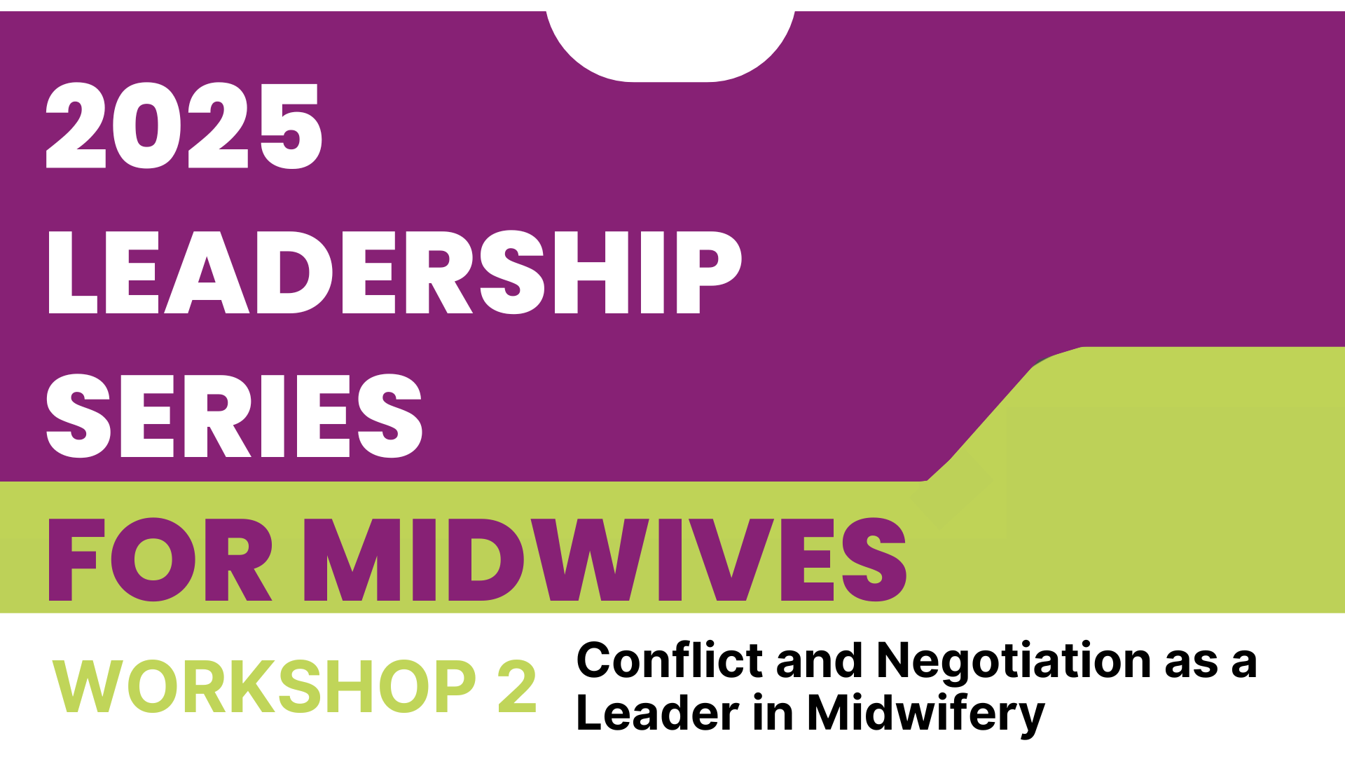 2025 Leadership Series for Midwives - Workshop 2