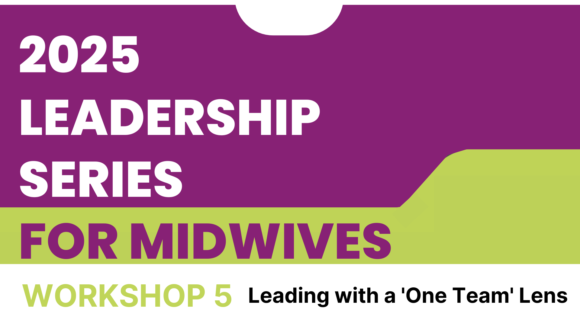 2025 Leadership Series for Midwives - Workshop 5