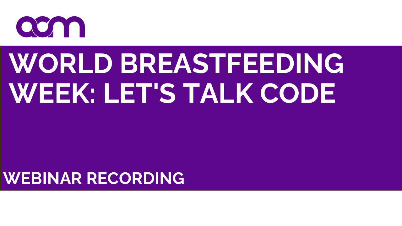 World Breastfeeding Week: Let’s talk CODE