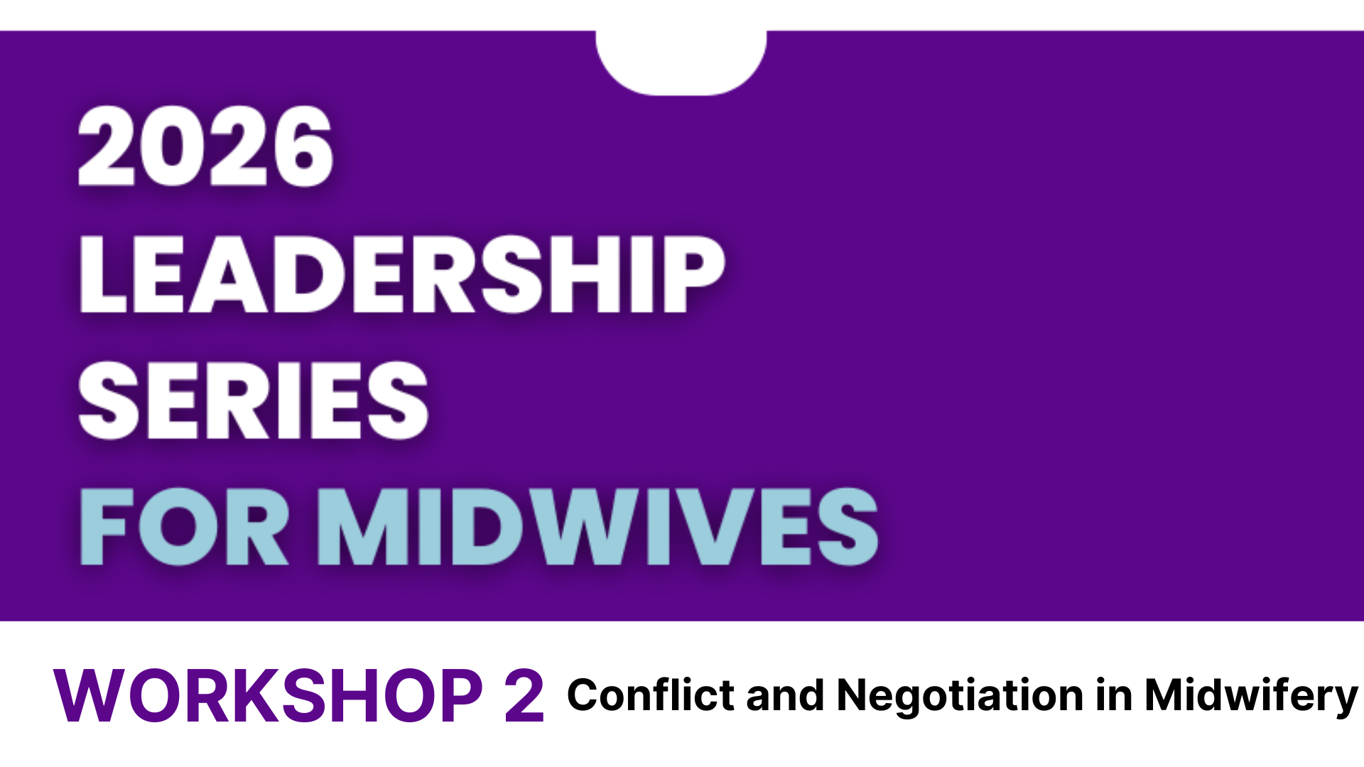 2026 Leadership Series for Midwives - Workshop 2