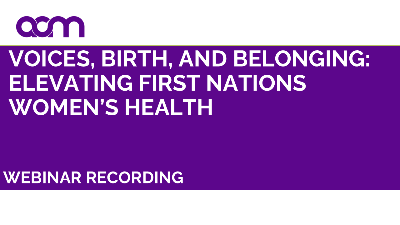 Voices, Birth, and Belonging: Elevating First Nations Women’s Health