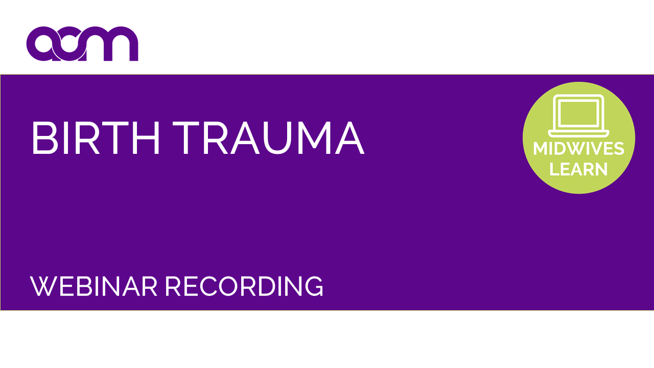 The Many Faces of Birth Trauma