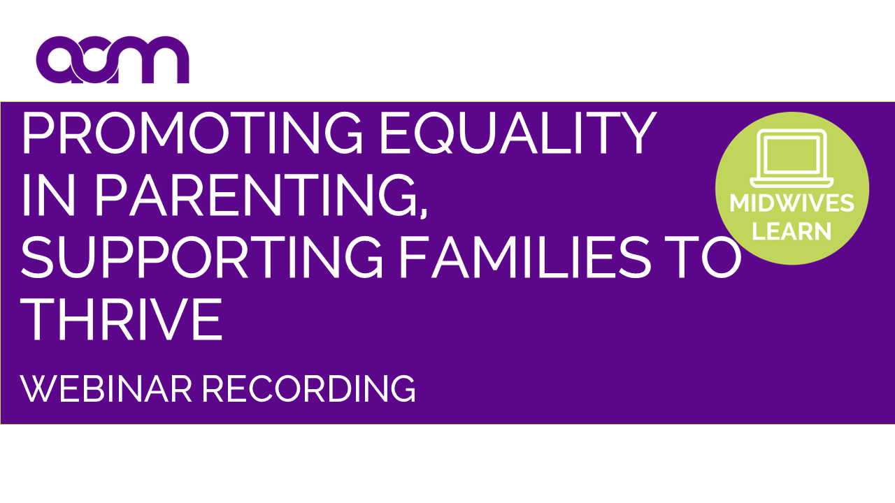 Promoting equality in parenting, supporting families to thrive