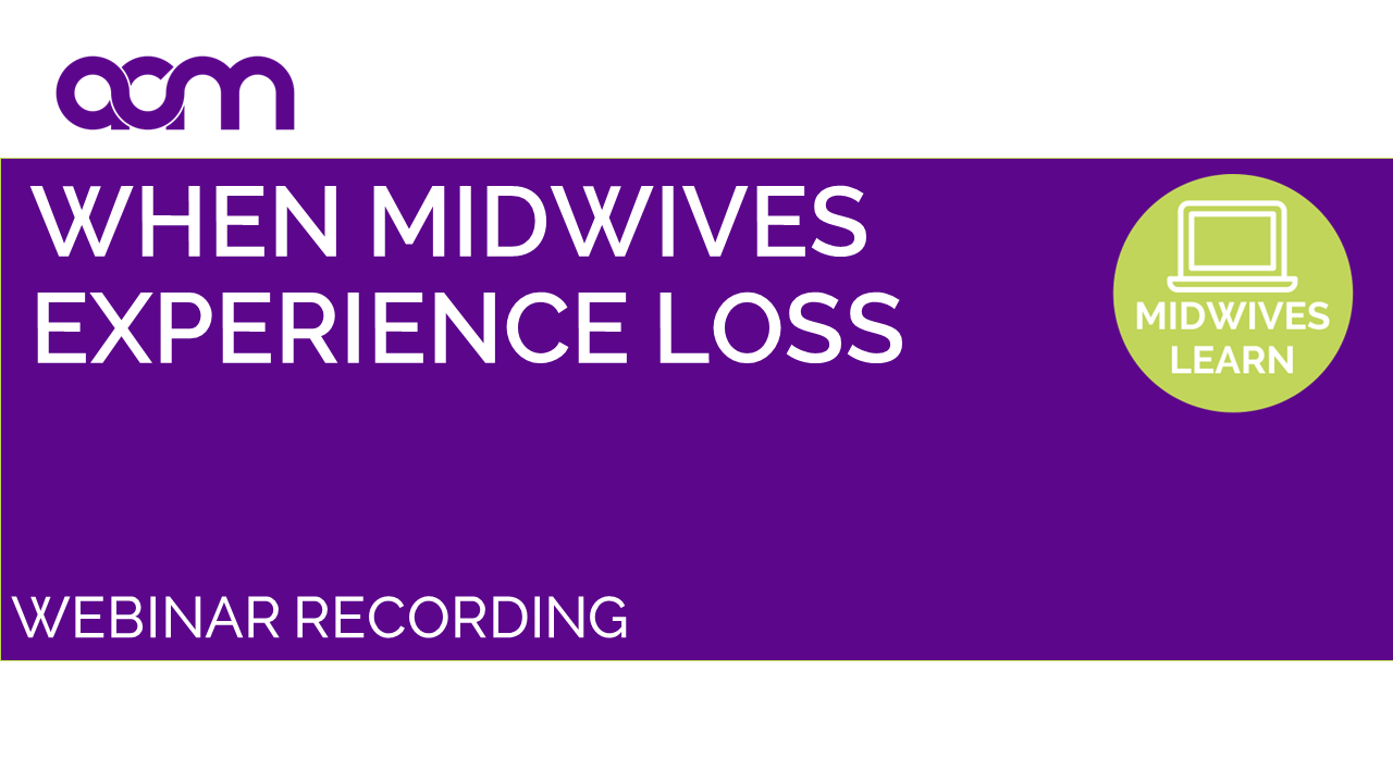 When Midwives Experience Loss