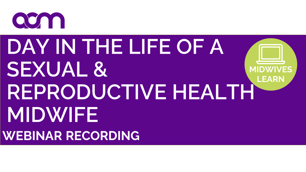 Day in the life of a Sexual Reproductive Health midwife