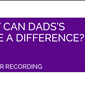 Dads making a difference