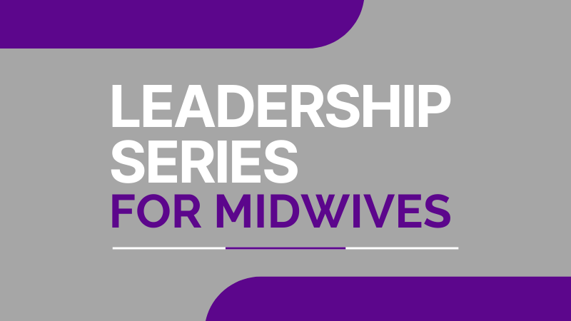 2023 Leadership Series for Midwives